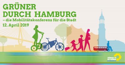 Ankündigung der Veranstaltung "Grüner durch Hamburg - die Mobilitätskonferenz für die Stadt" am 12. April 2019