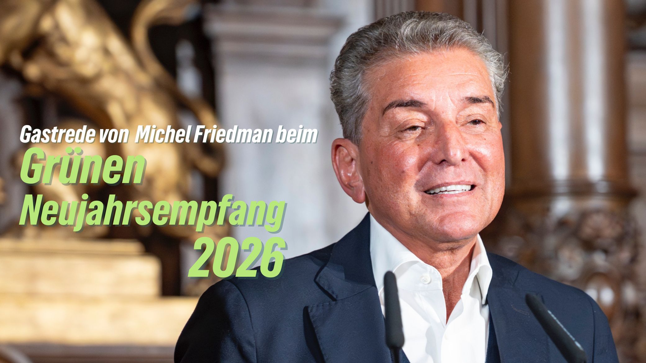 Gastrede: Michel Friedman beim Grünen Neujahrsempfang 